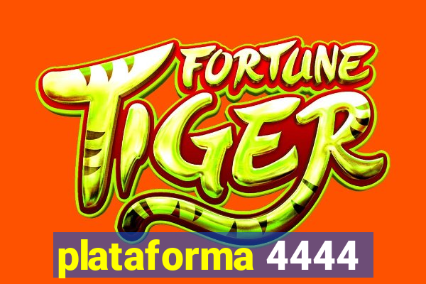 plataforma 4444